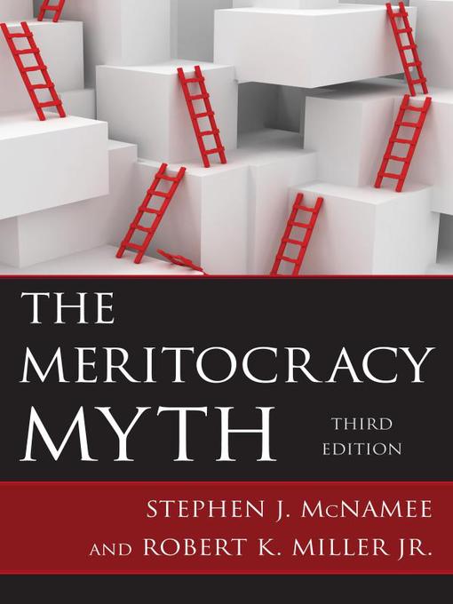 Title details for The Meritocracy Myth by Stephen J. McNamee - Available